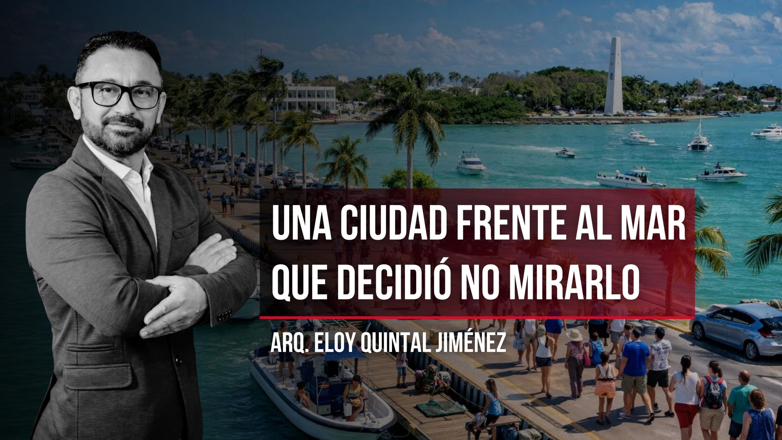 Una ciudad frente al mar que decidió no mirarlo - Nueva Visión del Caribe